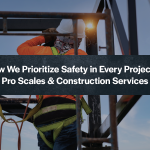 How We Prioritize Safety in Every Project